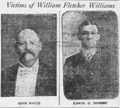 Black and white photograph of two men labeled as victims of William Fletcher Williams. The left image features John White, a man with a mustache wearing a tuxedo. The right image features Edwin G. Dansby, a man in a suit and tie.