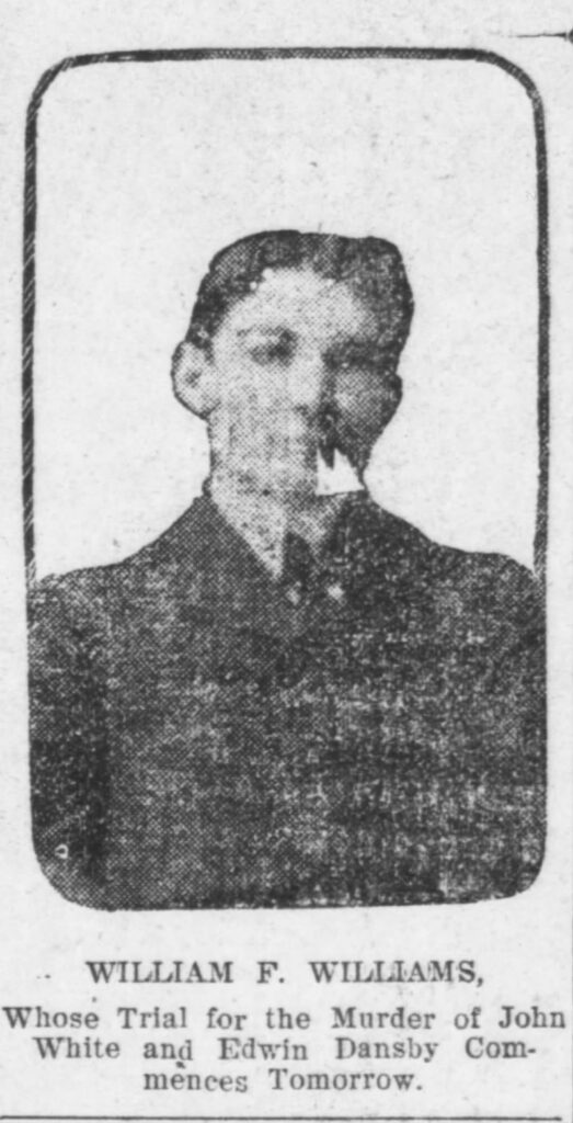 Black and white portrait of a young man, William F. Williams, with a caption indicating his upcoming trial for the murder of John White and Edwin Dansby.