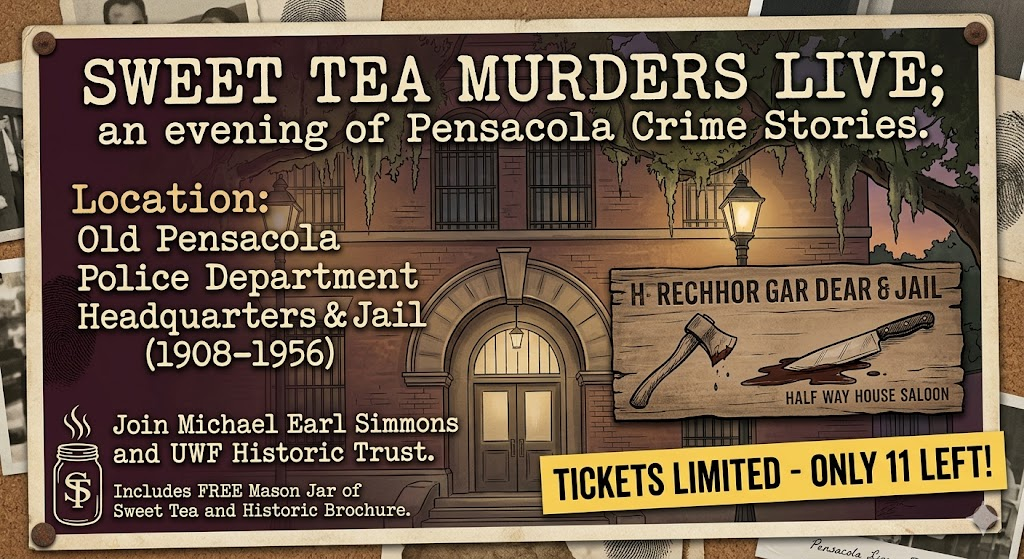 Poster promoting 'Sweet Tea Murders Live,' an event featuring Pensacola crime stories, held at the Old Pensacola Police Department Headquarters & Jail. Includes details about the event and ticket availability.
